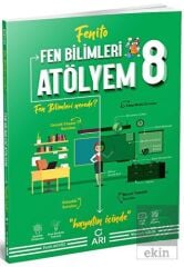 8. Sınıf Fen Bilimleri Atölyem Fenito Arı Yayıncılık