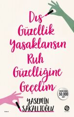 Dış Güzellik Yasaklansın Ruh Güzelliğine Geçelim Sahi Kitap