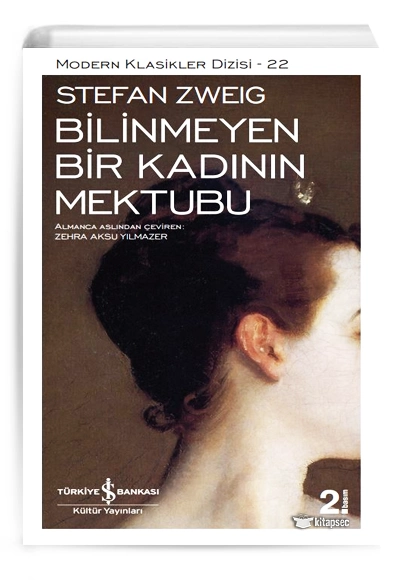 Bilinmeyen Bir Kadının Mektubu Stefan Zweig İş Bankası Kültür Yayınları