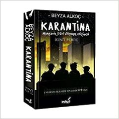 BEYZA ALKOÇ KARANTİNA  2. PERDE