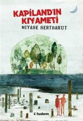 Kapiland'In Kıyameti - Miyase Sertbarut