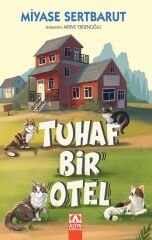 Tuhaf Bir Otel Miyase Sertbarut Altın Kitaplar