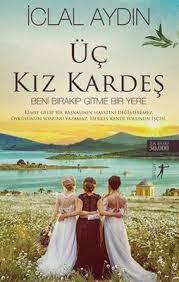 İCLAL AYDIN ÜÇ KIZ KARDEŞ