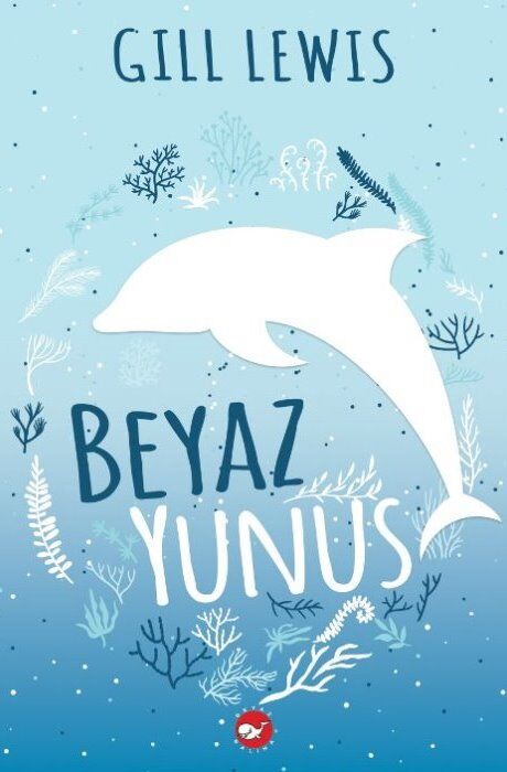 Beyaz Yunus Gill Lewis Beyaz Balina Yayınları