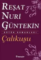 REŞAT NURİ GÜNTEKİN ÇALIKUŞU l..601 sayfa