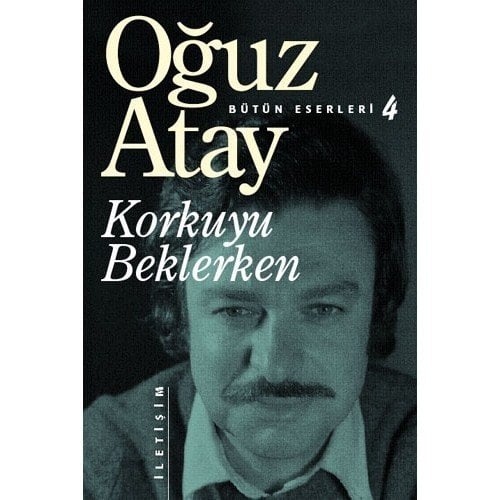 OĞUZ ATAY KORKUYU BEKLERKEN