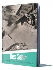 AHMET HAMDİ TANPINAR BEŞ ŞEHİR