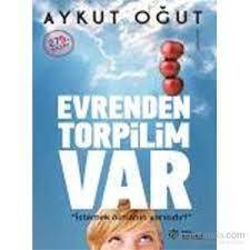 AYKUT OĞUT EVRENDEN TORPİLİM VAR