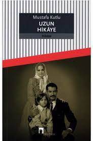 MUSTAFA KUTLU UZUN HİKAYE