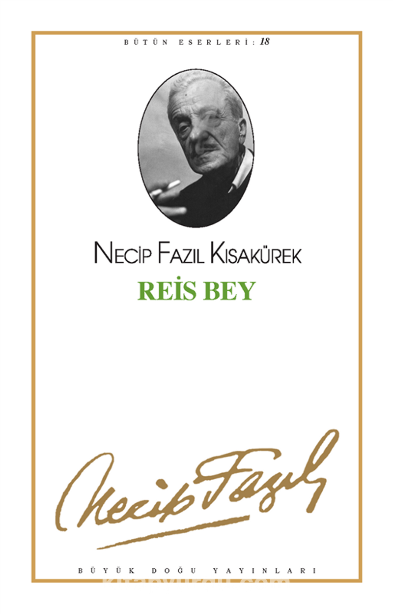 NECİP FAZIL KISAKÜREK REİS BEY
